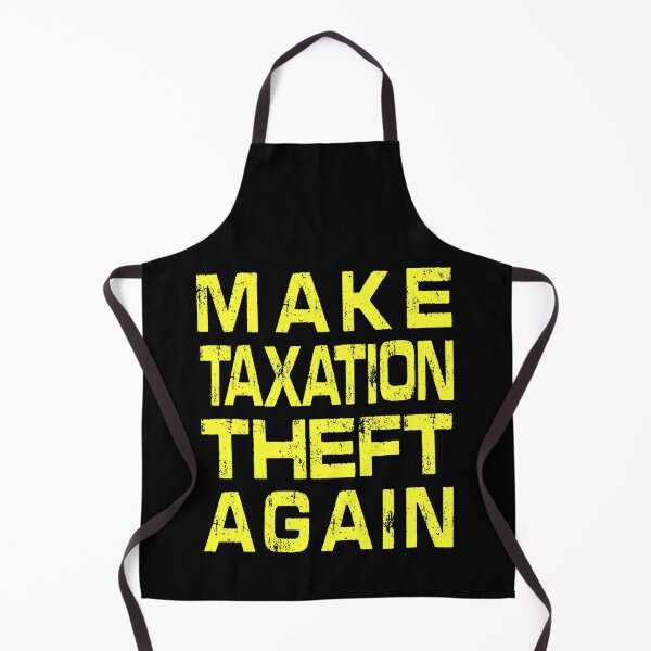 Item preview, Make Taxation Theft Again designed and sold by Imadovic.