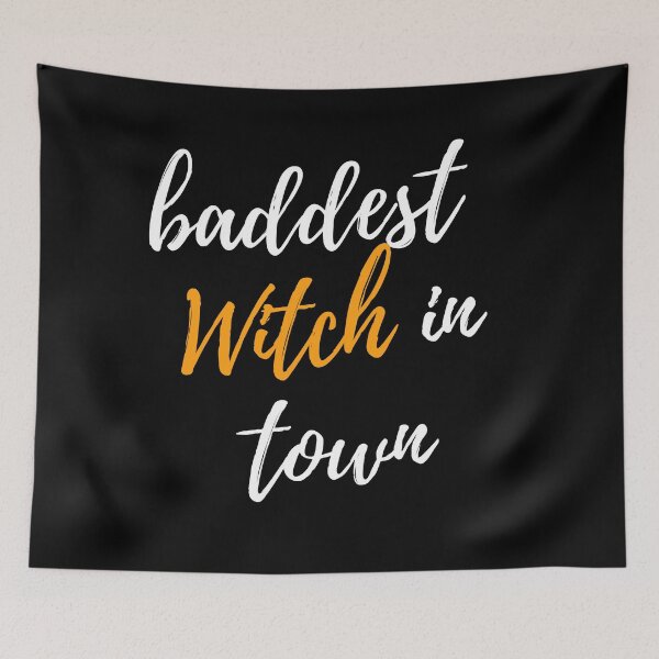 Item preview, Baddest Witch in Town designed and sold by nipsday.