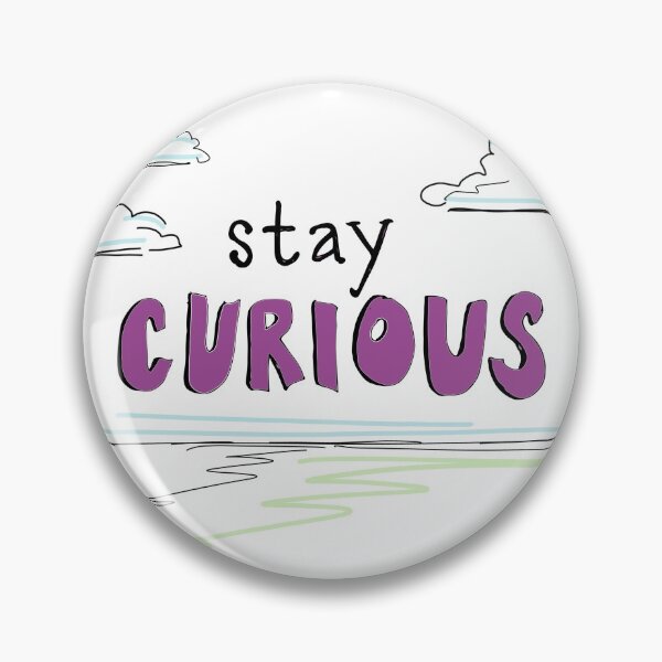 Item preview, Stay Curious designed and sold by sarahekj.