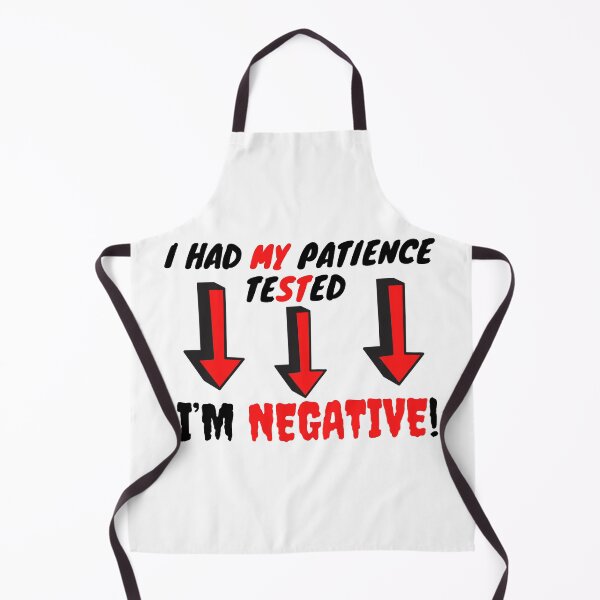 Item preview, I Had My Patience Tested I’m Negative top design designed and sold by Funny Munny Art.