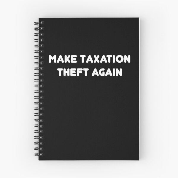 Item preview, Make Taxation Theft Again Libertarian freedom designed and sold by TheMattDesigns.