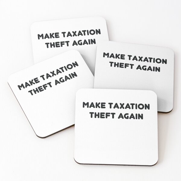Item preview, Make Taxation Theft Again Libertarian Ancap Freedom designed and sold by TheMattDesigns.