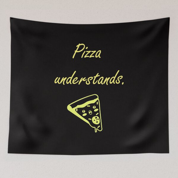 Item preview, Pizza understands you saying funny designed and sold by Imutobi.