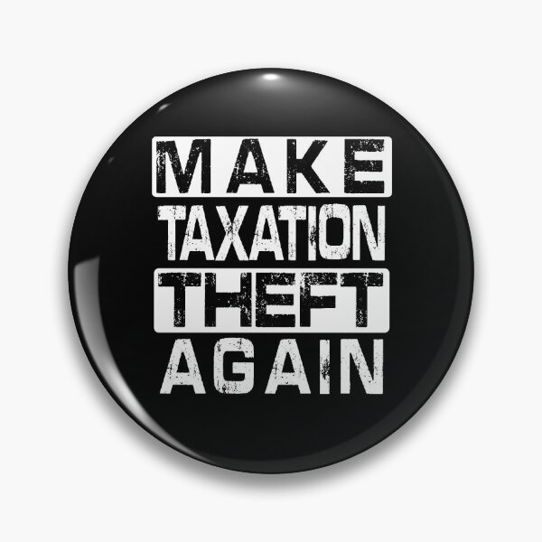 Item preview, Make Taxation Theft Again designed and sold by Imadovic.