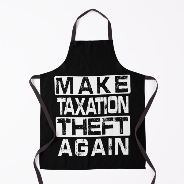 Item preview, Make Taxation Theft Again designed and sold by Imadovic.