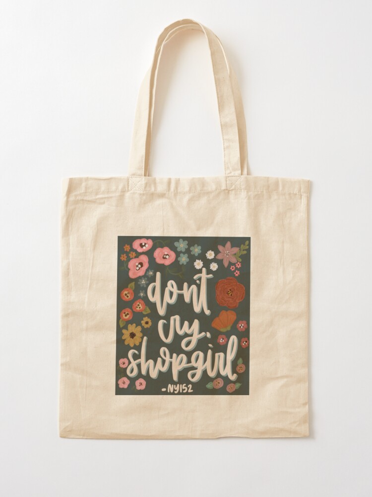 Don’t Cry Shopgirl | Tote Bag