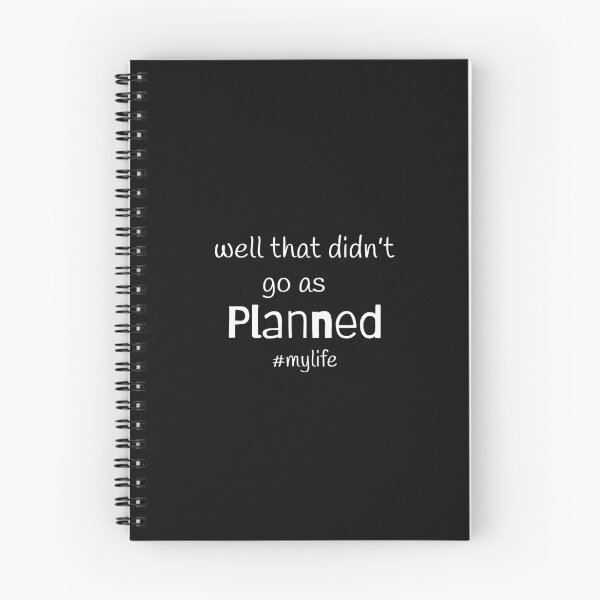 Item preview, Well that didn’t go as planned; #mylife; Funny quote; It’s fine I’m fine Everything is fine; Life quote designed and sold by cyhdesign.