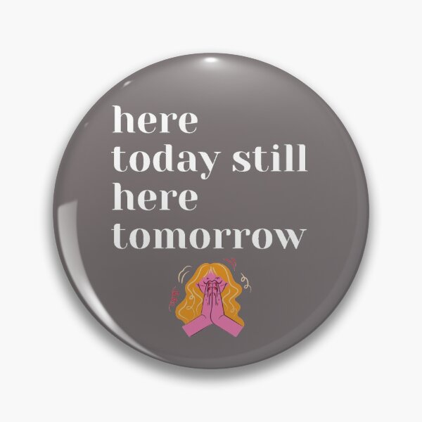 Item preview, Here Today Still Here Tomorrow designed and sold by Glenford14.