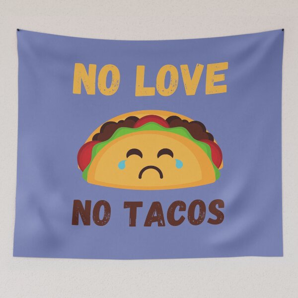 Item preview, No Love No Tacos designed and sold by vibrantyy.
