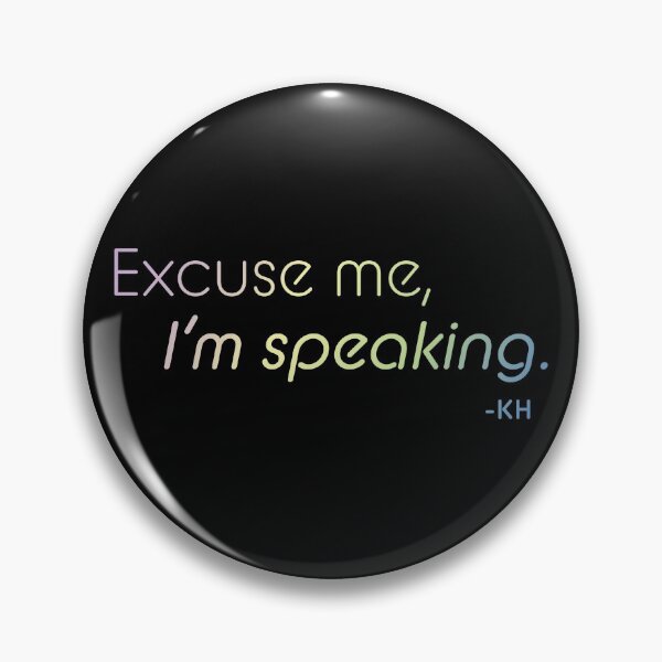 Item preview, Excuse Me, I'm Speaking designed and sold by Eliana Southworth.