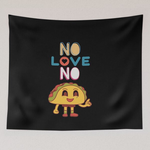 Item preview, No love no tacos (amante de la comida) designed and sold by Slangt-shirt.