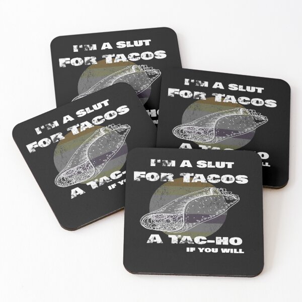 Item preview, I'm A Slut For Tacos A Tac-ho If You Will, No Love No Tacos  designed and sold by 0umStore.