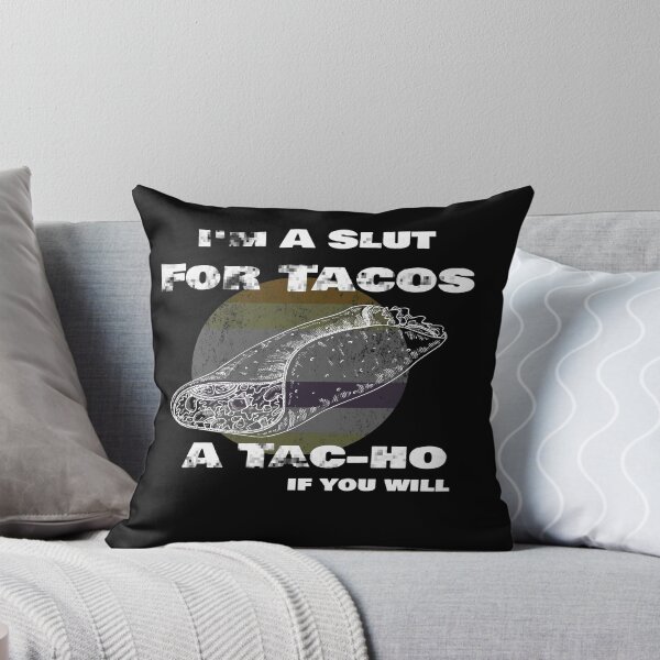 Item preview, I'm A Slut For Tacos A Tac-ho If You Will, No Love No Tacos  designed and sold by 0umStore.