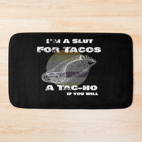 Item preview, I'm A Slut For Tacos A Tac-ho If You Will, No Love No Tacos  designed and sold by 0umStore.