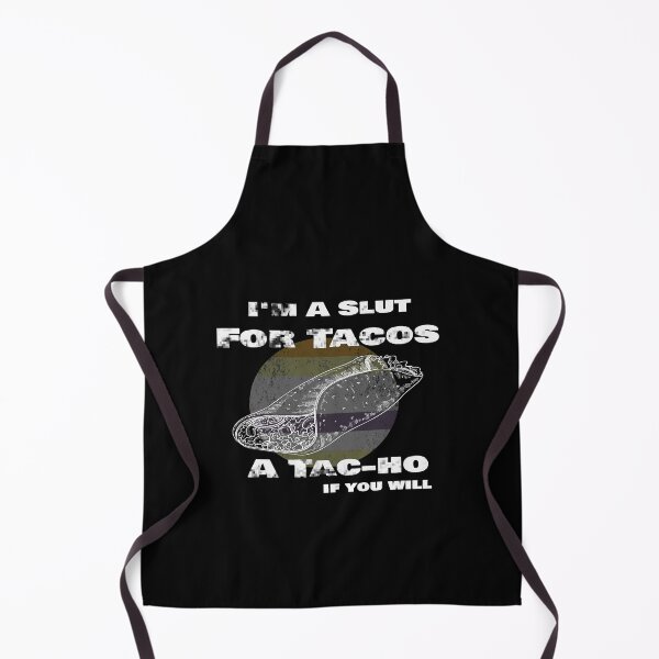 Item preview, I'm A Slut For Tacos A Tac-ho If You Will, No Love No Tacos designed and sold by 0umStore.
