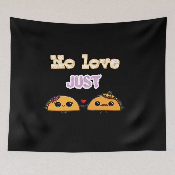 Item preview, No love no tacos (amante de la comida) designed and sold by Slangt-shirt.