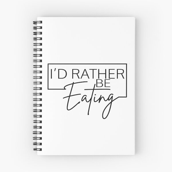 Item preview, I’D RATHER BE EATING designed and sold by PRINTED ..