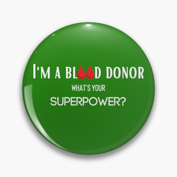 Item preview, I'm A Blood Donor What's Your Superpower? designed and sold by Lowdown Designs.