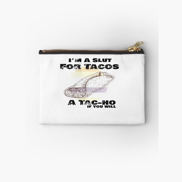 Item preview, I'm A Slut For Tacos A Tac-ho If You Will, No Love No Tacos  designed and sold by 0umStore.