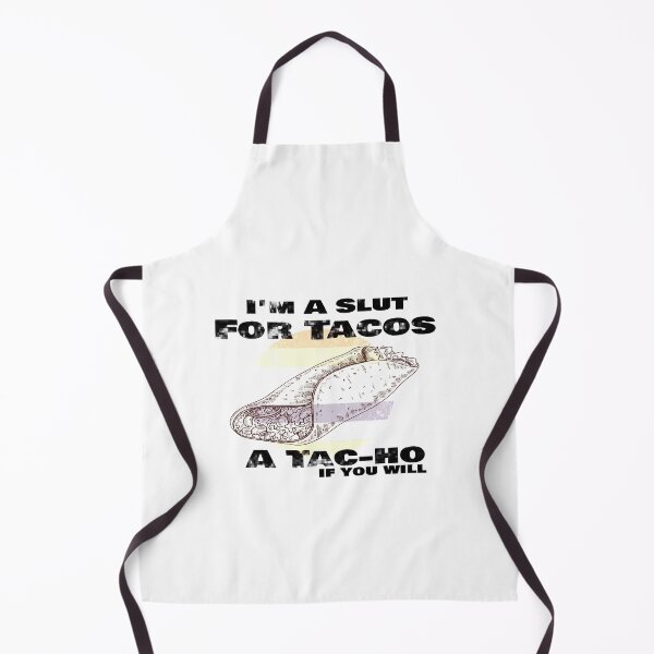 Item preview, I'm A Slut For Tacos A Tac-ho If You Will, No Love No Tacos designed and sold by 0umStore.