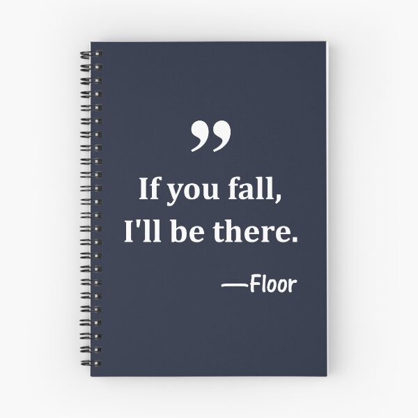 Item preview, If you fall, I'll be there. -Floor - Funny Quote designed and sold by eskina.