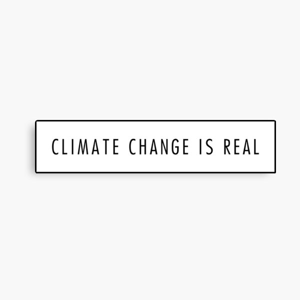 Artikel-Vorschau von climate change is real plain decal for laptops and cars, designt und verkauft von QuoteSpirations.