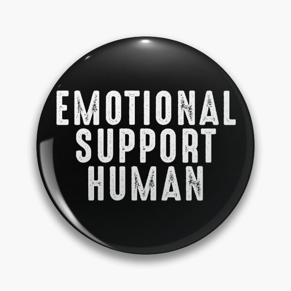 Item preview, Emotional Support Human designed and sold by RandomStuffShop.