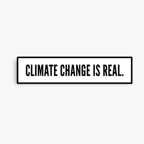 Artikel-Vorschau von climate change is real plain decal for laptops and cars, designt und verkauft von QuoteSpirations.
