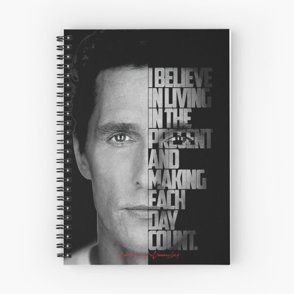 Item preview, Black and white Matthew McConaughey quote. designed and sold by Enea Kelo.