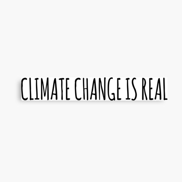 Artikel-Vorschau von climate change is real decal for laptops and cars, designt und verkauft von QuoteSpirations.