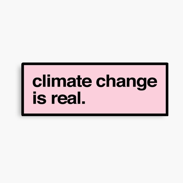 Artikel-Vorschau von climate change is real pink decal for laptops and cars, designt und verkauft von QuoteSpirations.