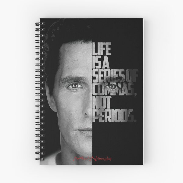 Item preview, Black and white Matthew McConaughey quote. designed and sold by Enea Kelo.