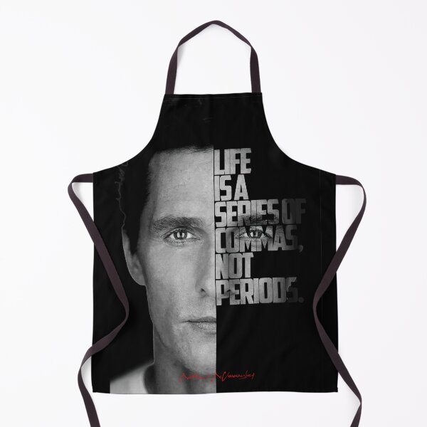 Item preview, Black and white Matthew McConaughey quote. designed and sold by Enea Kelo.