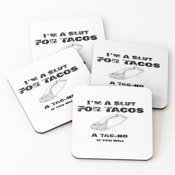 Item preview, I'm A Slut For Tacos A Tac-ho If You Will, No Love No Tacos  designed and sold by 0umStore.