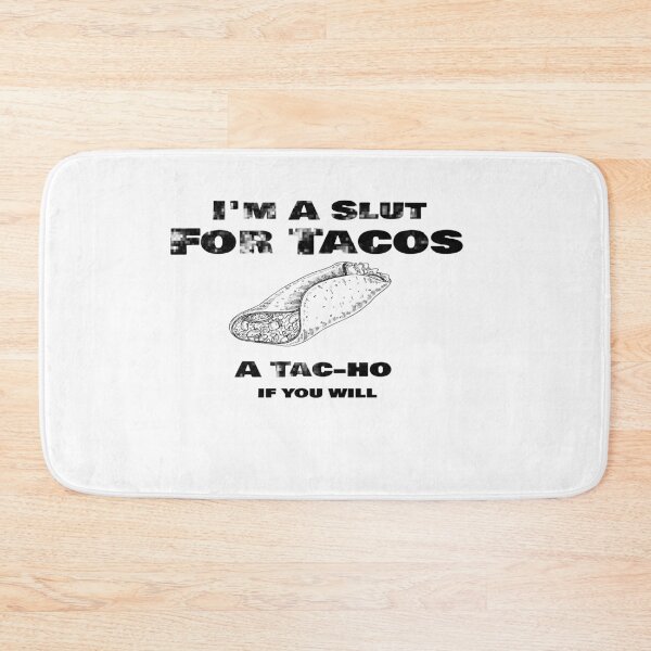 Item preview, I'm A Slut For Tacos A Tac-ho If You Will, No Love No Tacos  designed and sold by 0umStore.