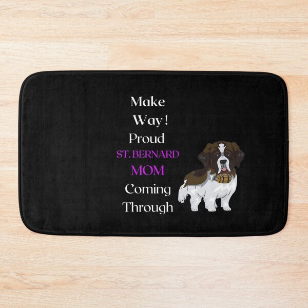 Item preview, Make Way Proud St. Bernard Mom Coming Through designed and sold by FunPrint.