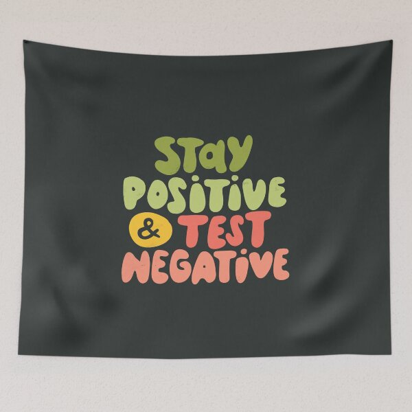 Item preview, Stay positive and test negative - Bright designed and sold by whatafabday.