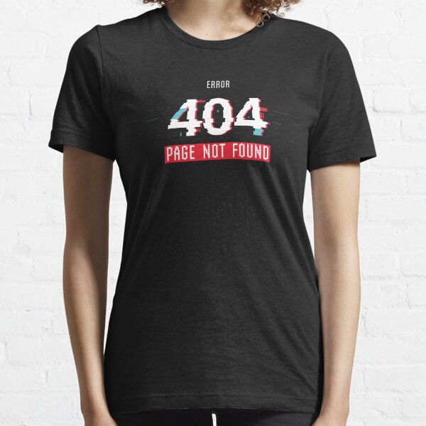 Error 404 Page Not Found - Glitch effect Essential T-Shirt