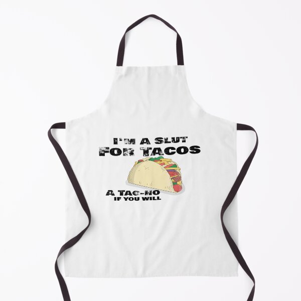 Item preview, I'm A Slut For Tacos A Tac-ho If You Will, No Love No Tacos designed and sold by 0umStore.