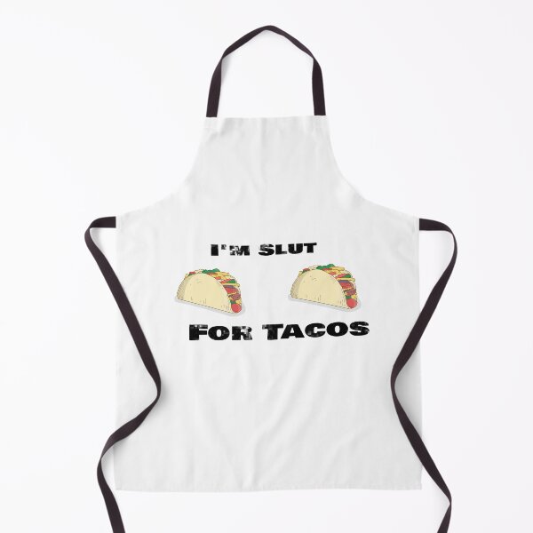 Item preview, I'm A Slut For Tacos A Tac-ho If You Will, No Love No Tacos designed and sold by 0umStore.