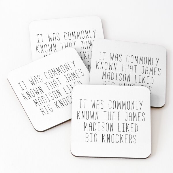Item preview, James Madison Likes Big Knockers Kim Quote designed and sold by Sunny Collections.