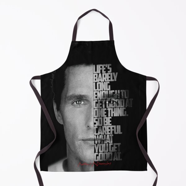 Item preview, Black and white Matthew McConaughey quote. designed and sold by Enea Kelo.