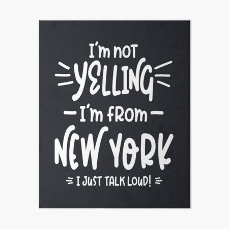 Artikel-Vorschau von Ich schreie nicht! Ich komme aus New York. Ich rede nur laut!, designt und verkauft von cidolopez.