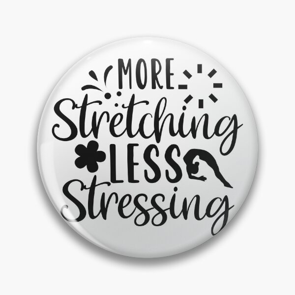 Item preview, more stretching less stressing designed and sold by Paul's Designs.