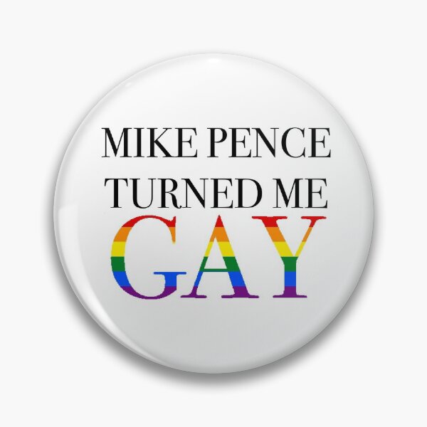 Item preview, Mike Pence Turned Me Gay (gay flag edition) designed and sold by beesNbattleaxes.