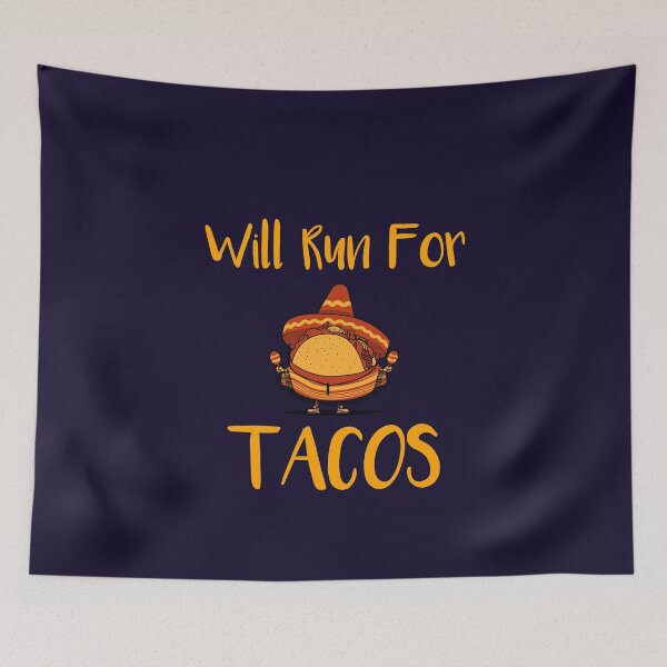Item preview, Will run for Tacos designed and sold by BlascoShop.