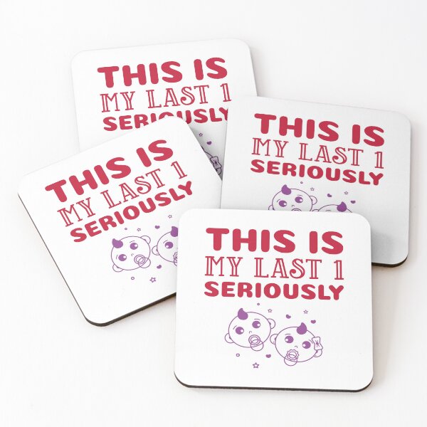 Item preview, This Is My Last 1 Seriously designed and sold by Polycare.