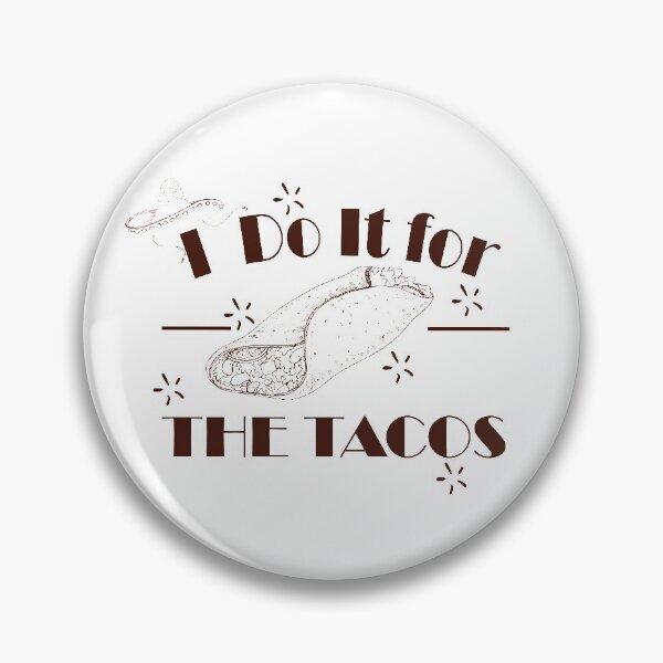 Item preview, I do it for the tacos, no love no tacos la carreta designed and sold by 0umStore.