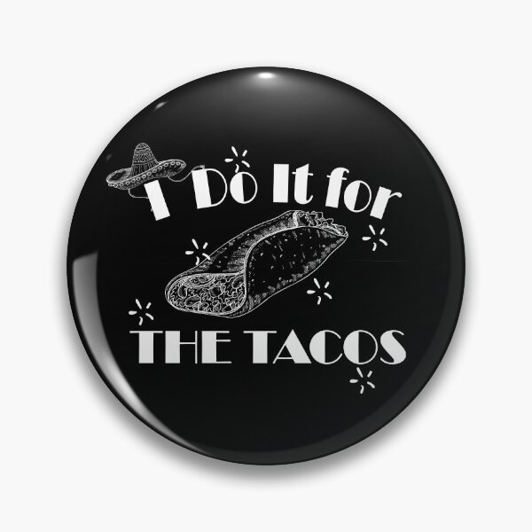 Item preview, I do it for the tacos, no love no tacos la carreta designed and sold by 0umStore.