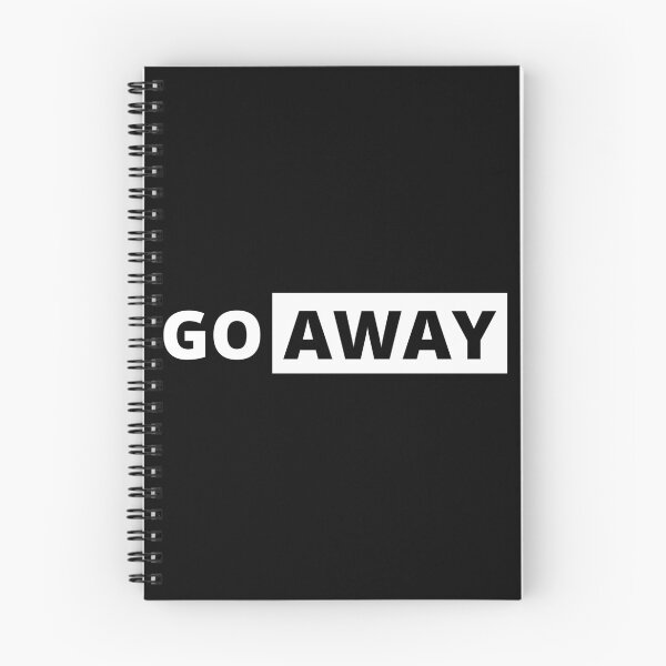 Item preview, Go away designed and sold by MyLucidDreams.